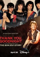 Спасибо и доброй ночи: История Bon Jovi смотреть онлайн сериал 1 сезон